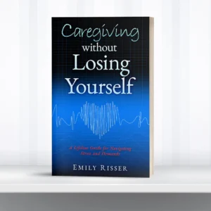 No. 1 Caregiving Book PDF - Caregiving without Losing Yourself