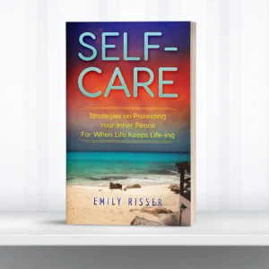 Buy Self-Care Book PDF: Strategies on Protecting Your Inner Peace For When Life Keeps Life-ing